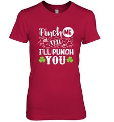 St Patricks Day Pinch Me And I'll Punch You Women's Premium T-Shirt Women's Premium T-Shirt - trendytshirts1