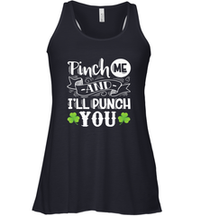 St Patricks Day Pinch Me And I'll Punch You Women's Racerback Tank Women's Racerback Tank - trendytshirts1