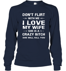 Don't Flirt With Me I Love Wife Valentine's Day Husband Gift Long Sleeve T-Shirt Long Sleeve T-Shirt - trendytshirts1