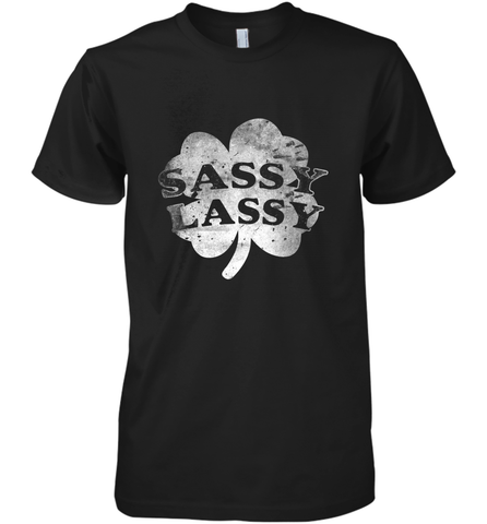 Sassy Lassy T Shirt Funny St. Patrick's Day Clover Men's Premium T-Shirt Men's Premium T-Shirt / Black / XS Men's Premium T-Shirt - trendytshirts1