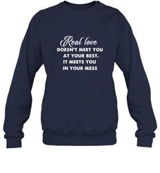 Real love funny quotes for valentine Crewneck Sweatshirt