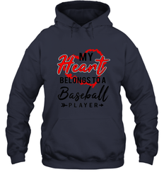 My Heart Belongs To A Baseball Player Valentines Day Gift Hooded Sweatshirt