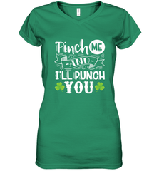 St Patricks Day Pinch Me And I'll Punch You Women's V-Neck T-Shirt Women's V-Neck T-Shirt - trendytshirts1