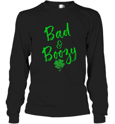 Bad and Boozy , St Patricks Day Beer Drinking Long Sleeve T-Shirt
