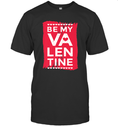 Be My Valentine Cute Quote Men's T-Shirt