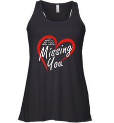 Lover Love Quote Just Want to Let You Know I'm Missing You Women's Racerback Tank