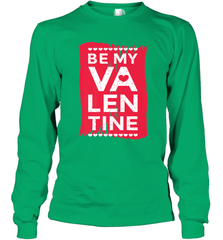 Be My Valentine Cute Quote Long Sleeve T-Shirt Long Sleeve T-Shirt - trendytshirts1
