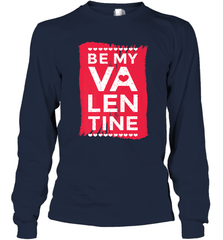 Be My Valentine Cute Quote Long Sleeve T-Shirt Long Sleeve T-Shirt - trendytshirts1