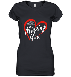 Lover Love Quote Just Want to Let You Know I'm Missing You Women's V-Neck T-Shirt