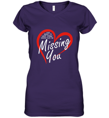 Lover Love Quote Just Want to Let You Know I'm Missing You Women's V-Neck T-Shirt Women's V-Neck T-Shirt - trendytshirts1