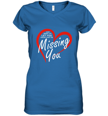 Lover Love Quote Just Want to Let You Know I'm Missing You Women's V-Neck T-Shirt Women's V-Neck T-Shirt - trendytshirts1