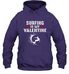 Surfing Is My Valentine Surfer Surfing Gift Hooded Sweatshirt Hooded Sweatshirt - trendytshirts1