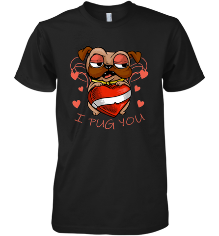 I Pug You Cute Valentines Day Love Heart Pug Dog Valentine Men's Premium T-Shirt Men's Premium T-Shirt / Black / XS Men's Premium T-Shirt - trendytshirts1