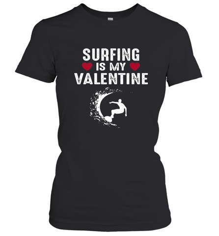 Surfing Is My Valentine Surfer Surfing Gift Women's T-Shirt Women's T-Shirt / Black / S Women's T-Shirt - trendytshirts1