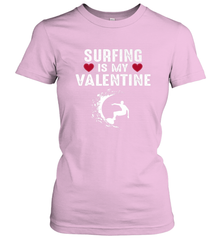 Surfing Is My Valentine Surfer Surfing Gift Women's T-Shirt Women's T-Shirt - trendytshirts1