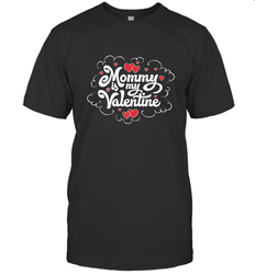 Mommy Is My Valentine's Day Art Graphics Heart Lover Gift Men's T-Shirt