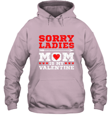 Sorry Ladies Mom Is My Valentine's Day Art Graphics Heart Hooded Sweatshirt Hooded Sweatshirt - trendytshirts1