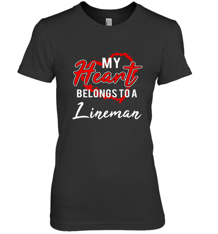 My Heart Belongs To A Lineman Valentines Day Lovely Gift Women's Premium T-Shirt Women's Premium T-Shirt / Black / XS Women's Premium T-Shirt - trendytshirts1