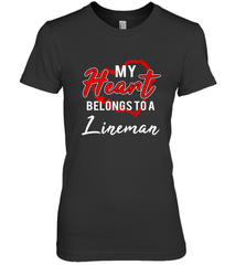 My Heart Belongs To A Lineman Valentines Day Lovely Gift Women's Premium T-Shirt Women's Premium T-Shirt - trendytshirts1