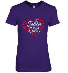 Teach Is To Love Valentine's Day School classroom Art Heart Women's Premium T-Shirt Women's Premium T-Shirt - trendytshirts1