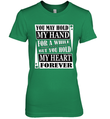 Hold my hand for a while hold my heart forever Valentine Women's Premium T-Shirt Women's Premium T-Shirt - trendytshirts1