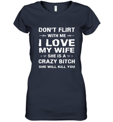 Don't Flirt With Me I Love Wife Valentine's Day Husband Gift Women's V-Neck T-Shirt