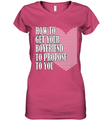 How to get your boyfriend propose to you Valentine Women's V-Neck T-Shirt Women's V-Neck T-Shirt - trendytshirts1