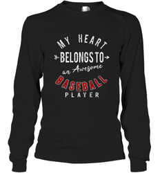 My Heart Belongs To A Baseball Player Valentines Day Long Sleeve T-Shirt